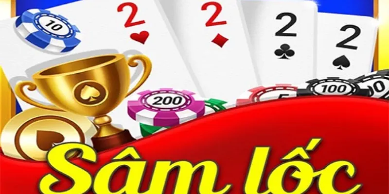 Chiến lược chơi bài Sâm Lốc hiệu quả giúp luôn giành chiến thắng